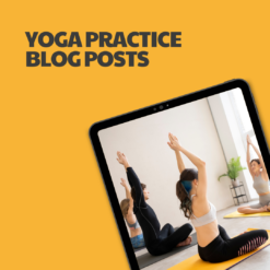 Yoga Practice – 18 Pre-Written Articles
